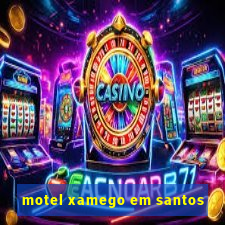 motel xamego em santos